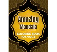 Amazing Mandala Coloring Book for adults: mindfulness mandala | coloring book for adults relaxation | calming mandala designs for stress relief | oriental mandalas