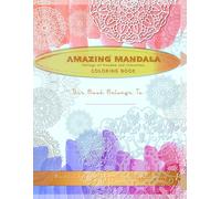 Amazing Mandalas: Beautiful and Relaxing Mandalas for Stress Relief . Start With 50 plus Mandala /deigns To Provide Hours of Fun, Calm, and More.