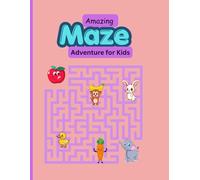 Amazing Maze Adventure for Kids: A Fun Puzzle Book with Easy to Hard Mazes for Kids