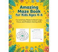 Amazing Maze Book for Kids Ages 4-6: 100+ Fun, Easy and Challenging Maze Puzzles for Preschool and Kindergarten (Ultimate Maze Challenge for Kids)