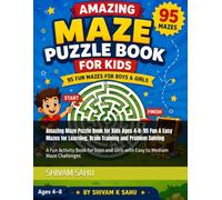Amazing Maze Puzzle Book for Kids Ages 4-8: 95 Fun & Easy Mazes: A Fun Activity Book for Boys and Girls with Easy to Medium Maze Challenges