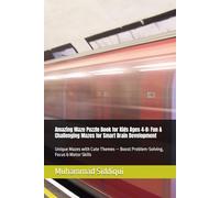 Amazing Maze Puzzle Book for Kids Ages 4-8: Fun & Challenging Mazes for Smart Brain Development: Unique Mazes with Cute Themes - Boost Problem-Solving, Focus & Motor Skills