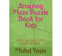 Amazing Maze Puzzle Book for Kids: Amazing Maze Puzzle Book for Kids