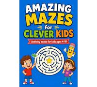 Amazing Mazes for Clever Kids: An Interactive Activity Book to Develop Motor Skills, Enhance Hand-Eye Coordination and Provide Hours of Offline ... Girls | Preschool and kindergarten workbook