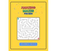 Amazing Mazes for Kids: 40 Fun Maze Puzzles for Ages 4-8 | Easy to Hard Activity Book for Boys & Girls (with Solutions)
