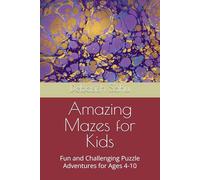 Amazing Mazes for Kids: Fun and Challenging Puzzle Adventures for Ages 4-10