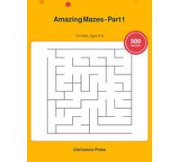 Amazing Mazes - Part 1: 500 Fun and Easy Maze Puzzles for Kids Ages 4-8 (Big Activity Book, Guaranteed Solvable)
