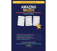 Amazing Mazes: Preschool Edition: 50 Fun & Easy Mazes for Kids Ages 3-5 - A Screen-Free Activity Book to Build Focus, Patience & Fine Motor Skills
