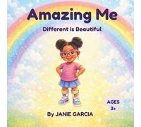 Amazing Me: Different Is Beautiful