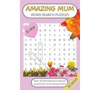 Amazing Mums Word Search Puzzle Book: Easy to Read, Fun and Relaxing. A thoughtful gift for birthdays or mother's day