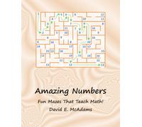 Amazing Numbers: Fun Mazes That Teach Math! (Math Books For Children)