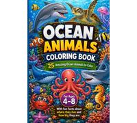Amazing Ocean Animals Coloring Book for Kids Ages 4-8: A Travel-Size Underwater Coloring Adventure with 25 Ocean Animals, Marine Habitats, and Fun ... World Coloring Adventures: Travel Edition)