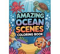 Amazing Ocean Scenes Coloring Book: Spectacular Underwater Landscapes for Adults & Teens Unwind with Relaxation, Creative Expression, and Stress Relief