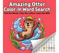 Amazing Otter Color-In Word Search: Find the Words, Color the Letters, Learn the Wild