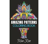 Amazing Patterns Coloring Book: Amazing Patterns Mandalas