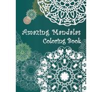 Amazing Patterns Coloring Book: Stress Relieving ,Beautiful and Relaxing Mandala Style ,