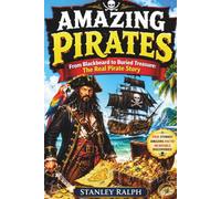 Amazing Pirates: From Blackbeard to Buried Treasure: The Real Pirate Story