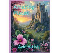 Amazing Places: 10th Edition - LARGE 8.5 x 11 inch pages - Right Side Only Format - Reduce Stress and Enjoy Coloring (Amazing Places - 40 Fanstastic Landscapes for Adult Coloring)