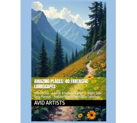 Amazing Places: 40 Fantastic Landscapes: 8th Edition - LARGE 8.5x11 inch pages - Right Side Only Format - Reduce Stress and Enjoy Coloring (Amazing ... 40 Fanstastic Landscapes for Adult Coloring)