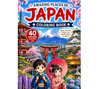 Amazing places of Japan coloring book: 40 Beautiful temples, Castles, Gardens, Landscapes and iconic Japanese destinations to color (Japanese drawings)