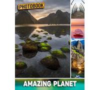 Amazing Planet Photo Book: Discover Earth’s Beauty With 40 Pages Of Diverse Landscape Photography Of Mountains, Oceans, and Skies