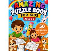 Amazing Puzzle Book for Kids Ages 6-8: 50 Fun Mazes, Word Searches, Spot the Difference, Logic Games, Matching Activities, Brain Teasers and More!