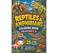 Amazing Reptiles & Amphibians Coloring Book for Kids Ages 4-8: A Travel-Size Coloring Adventure with 25 Reptiles and Amphibians, Habitats, and Fun ... World Coloring Adventures: Travel Edition)