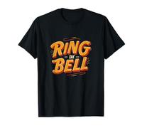 Amazing Ring The Bell Lema de declaración Camiseta