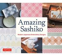 Amazing Sashiko /anglais: Modern Japanese Embroidery Designs (Full-size Templates and Grids)