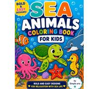 Amazing Sea Animals Coloring Book :: Fun, Bold & Simple Ocean Creatures for Young Artists