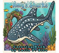 Amazing Sharks Coloring Book: Discover Well-Known Shark Species Illustrated in an Easy Ocean Scene, for Kids, Teens and Adults