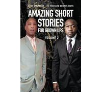 Amazing Short Stories for Grown Ups: Volume 2
