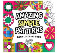 Amazing Simple Patterns: Bold Coloring Book for Adults and Kids: Easy Patterns to Color for Relaxation - Featuring Flowers, Hearts, Nature, Mandala (Bold and Easy Patterns)
