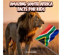 Amazing South Africa Facts for Kids: A Fun Travel and Learning Book with Color Photos About South Africa's Big Five, Cape Town, Wildlife, Mountains, ... Explorers (Amazing World Facts for Kids)