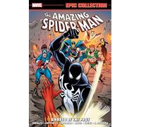 AMAZING SPIDER-MAN EPIC COLLECTION: GHOSTS OF THE PAST [NEW PRINTING] (The Amazing Spider-man Epic Collection)