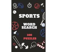 Amazing Sports Word Search Puzzle Book: 100 puzzles for all sports fans and puzzle lovers, for adults, seniors and teens. Gifts for vacation, holidays and relaxations