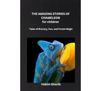 Amazing Stories of Chameleon: Tales of Bravery, Fun, and Forest Magic