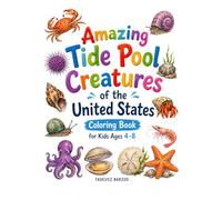 Amazing Tide Pool Creatures of the United States: Coloring Book for Kids Ages 4-8