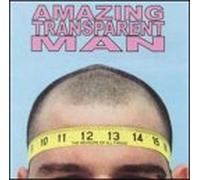 Amazing Transparent Man - Measure of Things