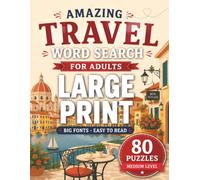 Amazing Travel Word Search Large Print: 80 Medium Travel-Themed Puzzles with Big Fonts for Adults and Seniors