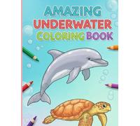 AMAZING UNDERWATER COLORING BOOK: Coloring Book for Adults and Teens | 8.5x11 Inches, 100 Pages | Single-Sided pages | Easy and Simple Designs for Relaxation
