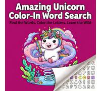 Amazing Unicorn Color-In Word Search: Find the Words, Color the Letters, Learn the Wild