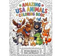 Amazing USA Animals Coloring Book for Kids: 25 Cute American Wildlife Illustrations for Boys and Girls Ages 3-9 | Fun and Easy Coloring Pages for Creativity, Learning, Quiet Time, and Travel