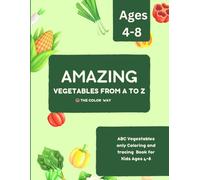 Amazing Vegetables from A to Z: ABC Vegestables only Coloring and tracing Book for Kids Ages 4-8 (A to Z coloring series)
