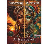 Amazing Women African Beauty Coloring Book: Black Women 50 Inspirational Designs