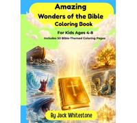 Amazing Wonders of the Bible Coloring Book: Miraculous Events from Genesis to Revelation