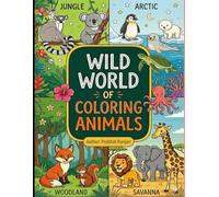 Amazing World of Animals Coloring Book for Ages 3-6: Premium Quality Woodland, Jungle, Savanna & Arctic Animals | 80 Educational Fun Coloring Pages with Facts for Toddlers & Preschoolers