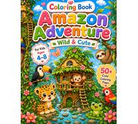 Amazon Adventure Coloring Book for Kids Ages 4-8: Wild and Cute Jungle Animal Coloring Pages with Monkeys, Sloths, Toucans, Parrots, Frogs and Rainforest Fun