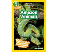 Amazon Animals (National Geographic Kids Readers, Level 3): 100 FUN Facts About Snakes, Sloths, Spiders, and More