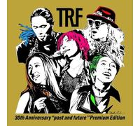 【Amazon.co.jp限定】TRF 30th Anniversary “past and future” Premium Edition(AL3枚組+Blu-ray Disc3枚組)(外付け特典：メガジャケ（印刷サイン入り)＆ TRFメンバーによるトークイベント応募シリアル)